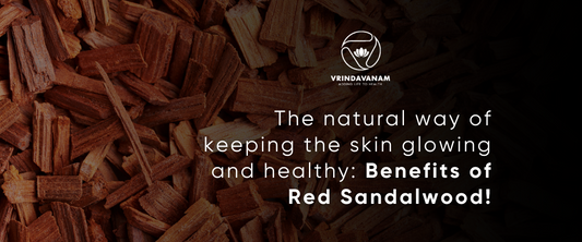 The natural way of keeping the skin glowing and healthy: benefits of Red Sandalwood!