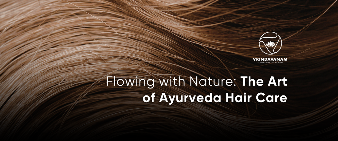 Flowing with Nature: The Art of Ayurveda Hair Care